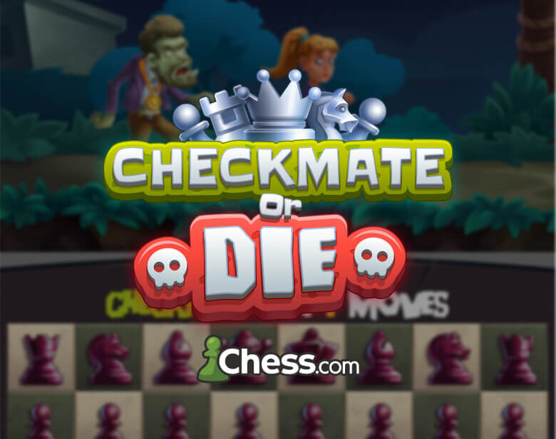 Checkmate or Die