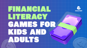 Games that Help to Improve Financial Literacy & Money Management