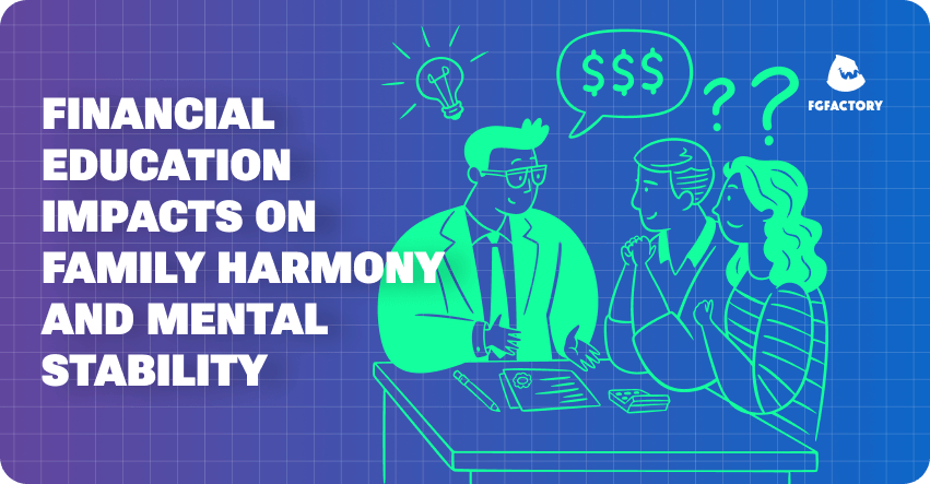 Financial education impacts on family harmony and mental stability