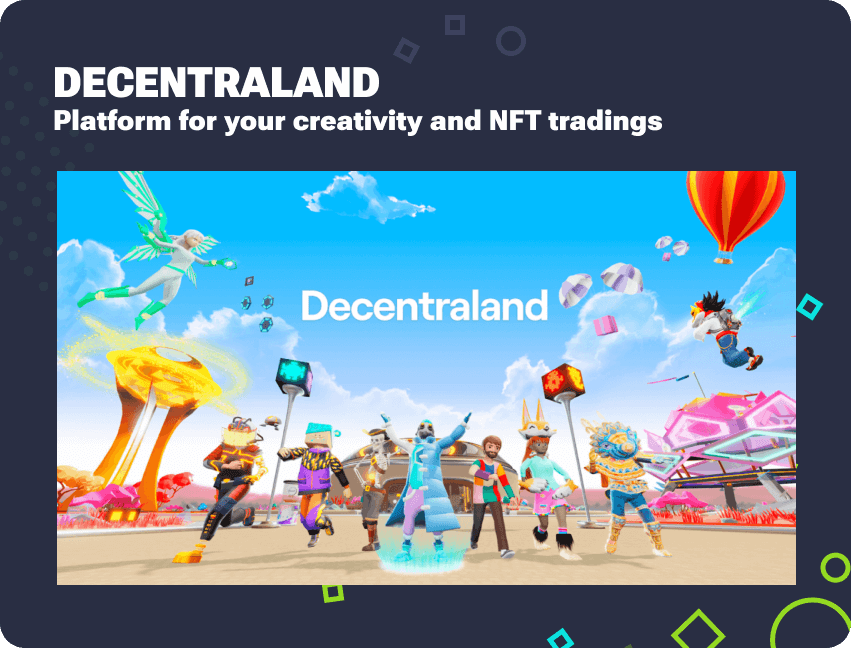 Decentraland - platform for your creativity and NFT tradings