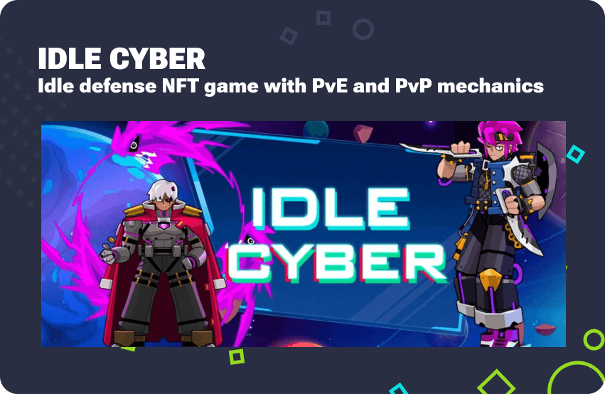 Idle Cyber - Idle defense NFT game with PvE and PvP mechanics